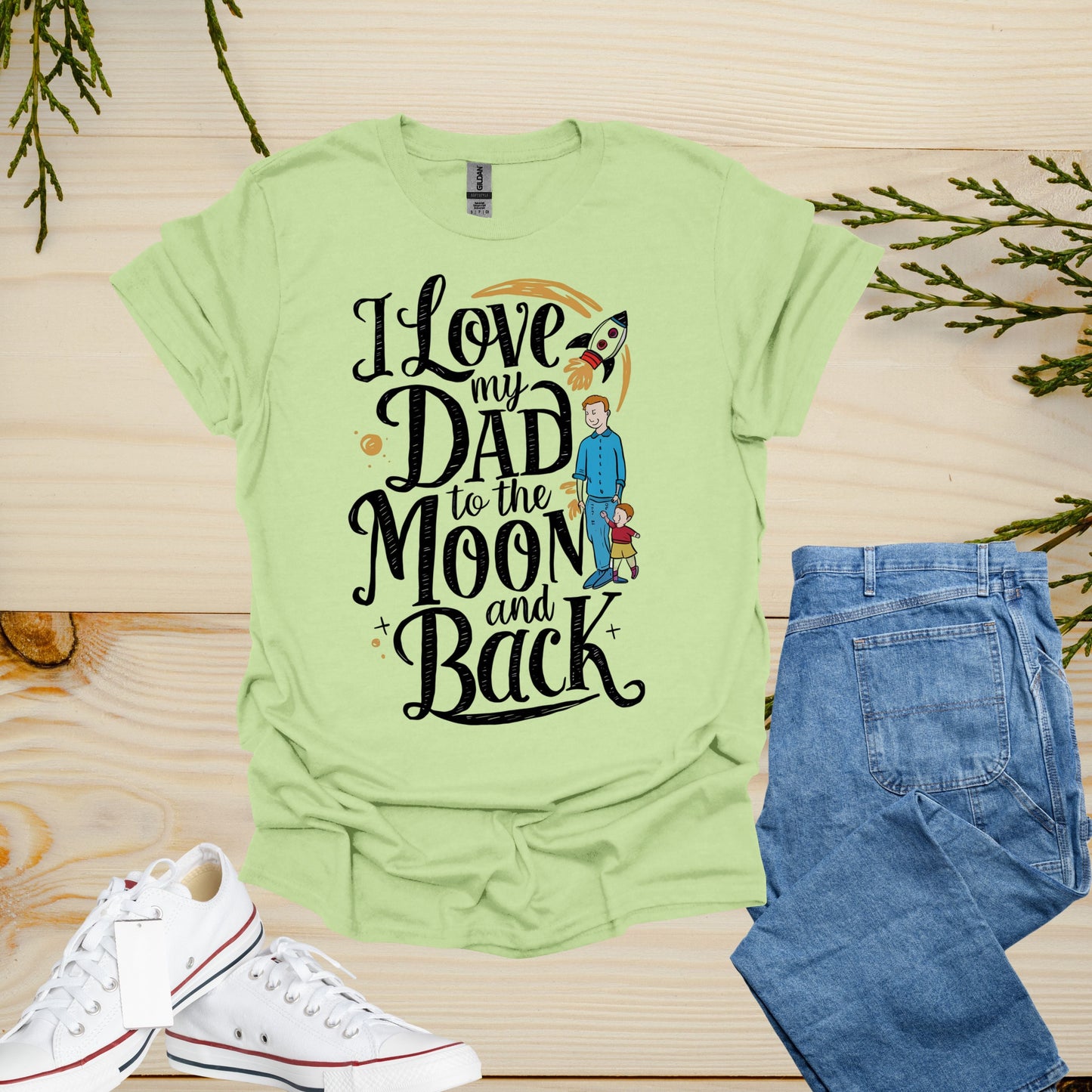 I Love My Dad Pistachio Shirt | Spending Time With My Father