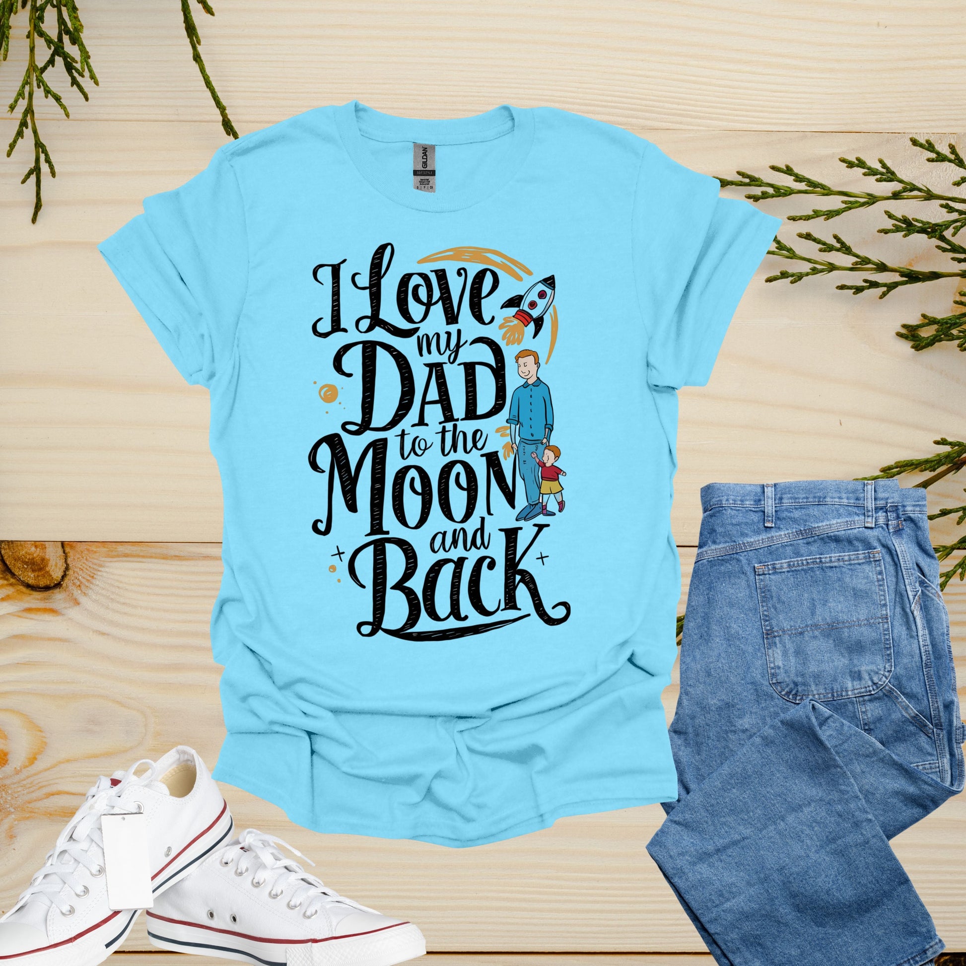 I Love My Dad Sky Shirt | Spending Time With My Father