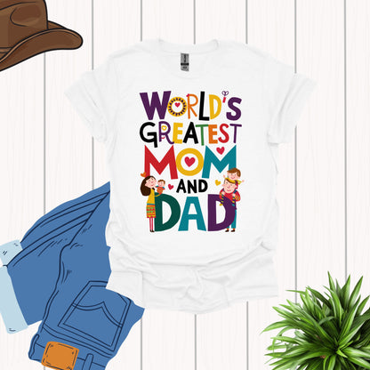 World Greatest Mom and Dad White Shirt